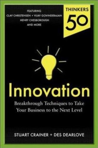 Thinkers 50 Innovation: Breakthrough Thinking to Take Your Business to the Next Level