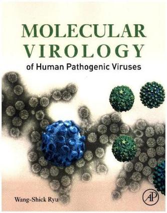 Molecular Virology of Human Pathogenic Viruses