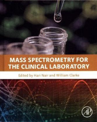 Mass Spectrometry for the Clinical Laboratory