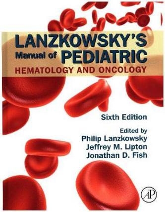 Lanzkowsky's Manual of Pediatric Hematology and Oncology