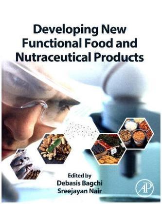 Developing New Functional Food and Nutraceutical Products
