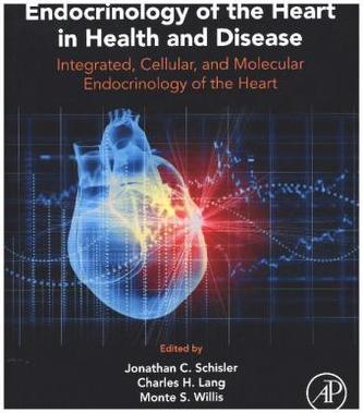 Endocrinology of the Heart in Health and Disease