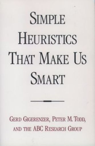 Simple Heuristics That Make Us Smart