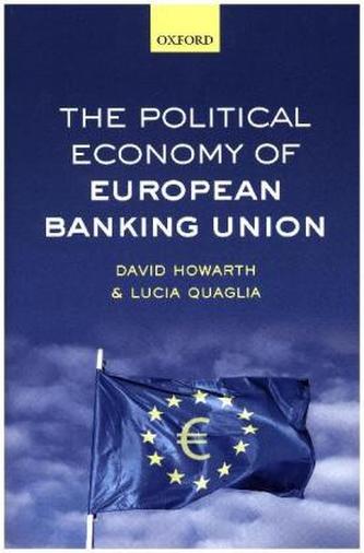 The Political Economy of European Banking Union