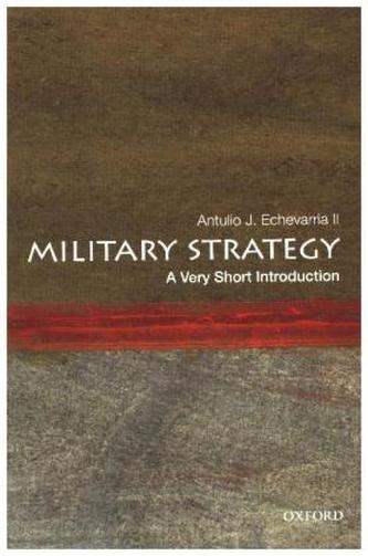 Military Strategy: A Very Short Introduction