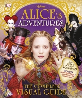 Alice's Adventures: The Complete Visual Guide