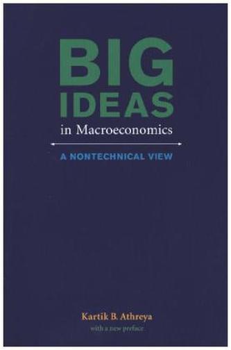 Big Ideas in Macroeconomics - A Nontechnical View