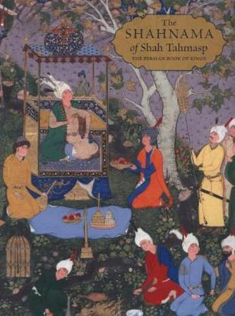 The Shahnama of Shah Tahmasp