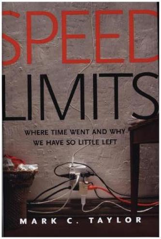 Speed Limits Where Time Went and Why We Have So Little Left