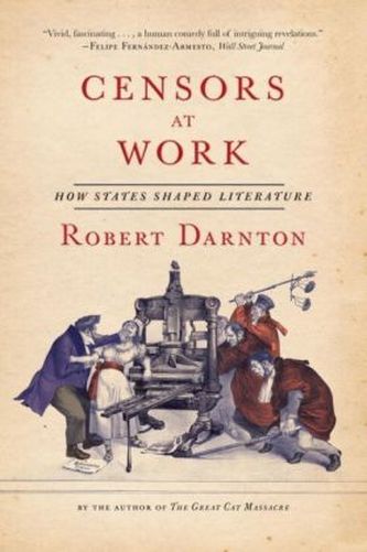 Censors at Work - How States Shaped Literature