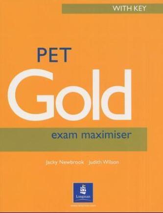 PET Gold Exam Maximiser with Key New Edition PET Gold Exam Maximiser with Key New Edition