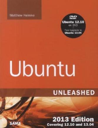 Ubuntu Unleashed 2013 Edition, w. DVD-ROM Ubuntu Unleashed 2013 Edition, w. DVD-ROM