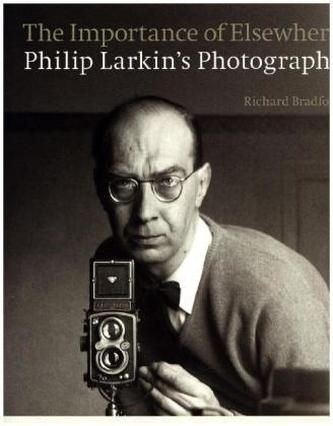 The Importance of Elsewhere, An illustrated Life of Philip Larkin