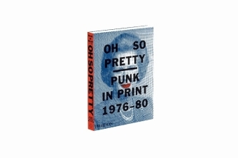 Oh So Pretty: Punk in Print 1976-80