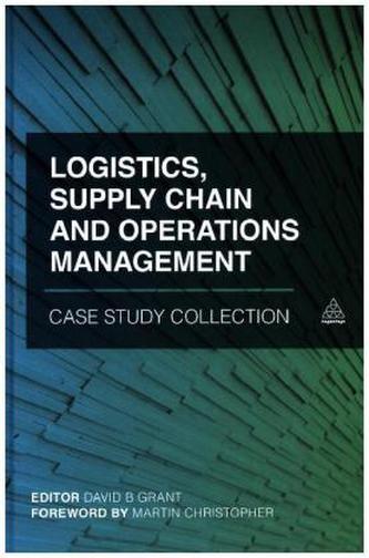 Logistics, Supply Chain and Operations Management Case Study Collection