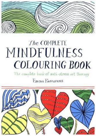 The Complete Mindfulness Colouring Book
