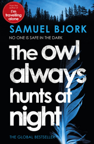 The Owl Always Hunts at Night The Owl Always Hunts at Night