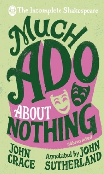 The Incomplete Shakespeare: Much Ado About Nothing