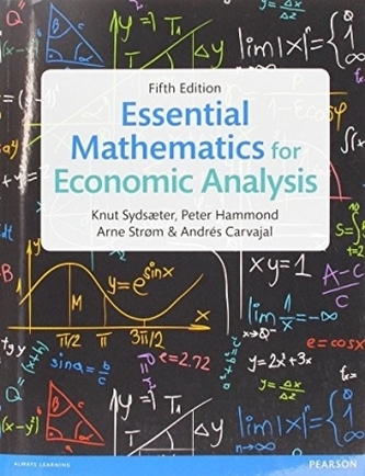 Essential Mathematics for Economic Analysis Plus MyMathLab
