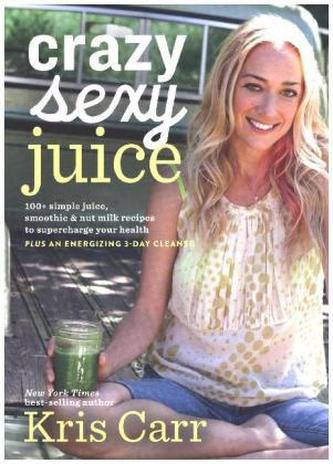 Crazy Sexy Juice