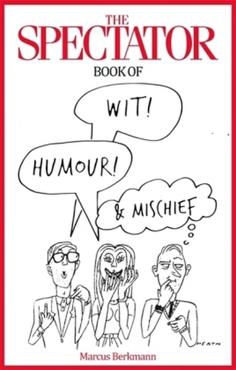 The Spectator Book of Wit, Humour & Mischief