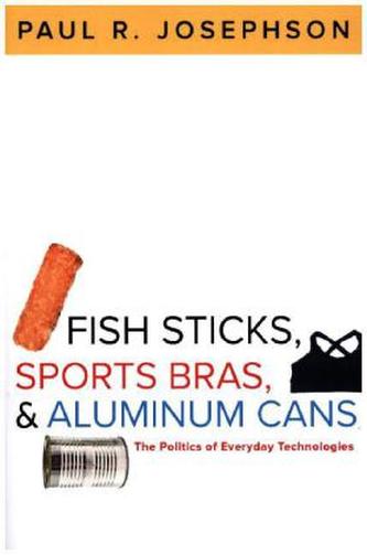 Fish Sticks, Sports Bras, and Aluminum Cans