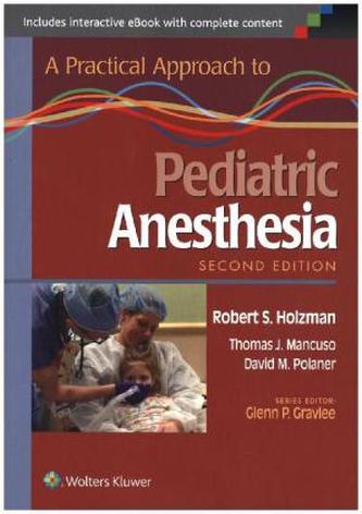 A Practical Approach to Pediatric Anesthesia