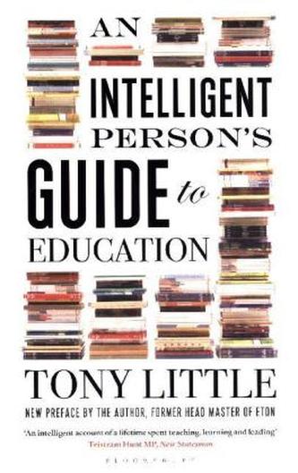 An Intelligent Persons Guide to Education An Intelligent Persons Guide to Education