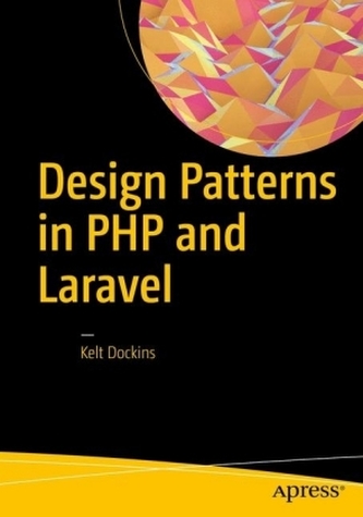 Design Patterns In Php And Laravel Dockins Kelt - 