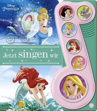 Disney Prinzessin - Jetzt singen wir - 6-Button-Liederbuch, m. Soundeffekten