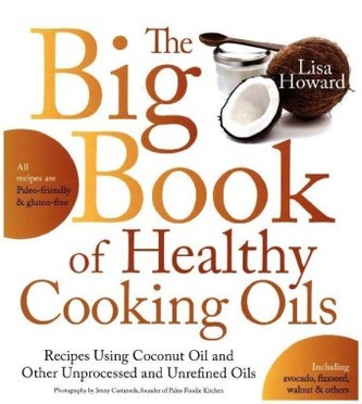 The Big Book of Healthy Cooking Oils