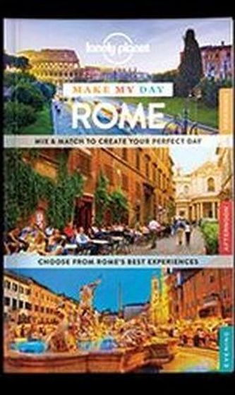 Lonely Planet Make My Day Rome