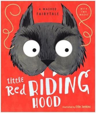 A Masked Fairytale: Little Red Riding Hood, w. two masks