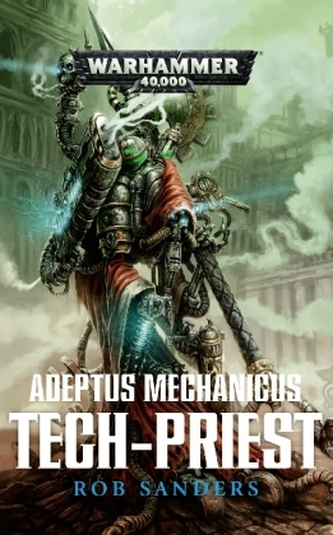 Warhammer 40.000 - Adeptus Mechanicus - Tech Priest