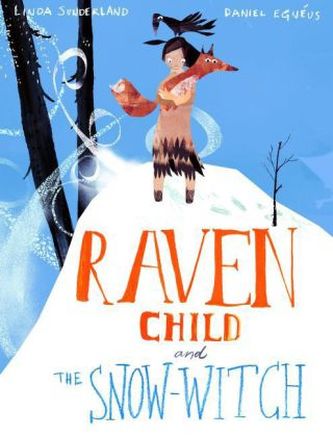 Raven Child and the Snow-Witch