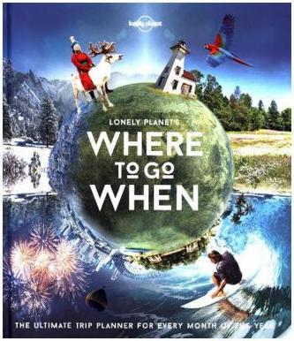 Lonely Planet's Where to Go When