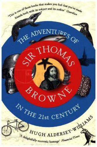 The Adventures of Sir Thomas Browne in the 21st Century
