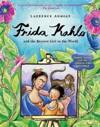 Frida Kahlo and the bravest Girl in the World