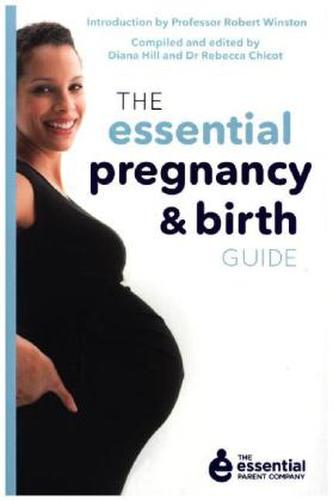 The Essential Pregnancy and Birth Guide