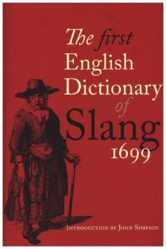 The First English Dictionary of Slang 1699