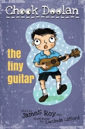 Chook Doolan: The Tiny Guitar Chook Doolan: The Tiny Guitar