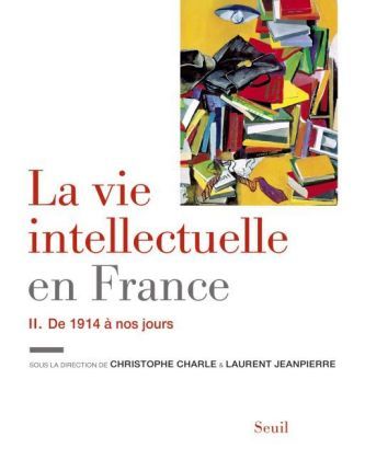 La vie intellectuelle en France - De 1914 à nos jours