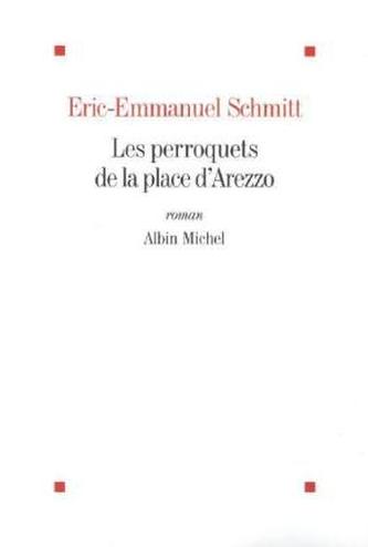 Les perroquets de la place d'Arezzo