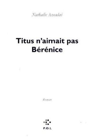 Titus n'aimait pas Bérénice