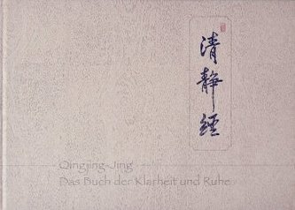 Qingjing-Jing: Das Buch der Klarheit und Ruhe