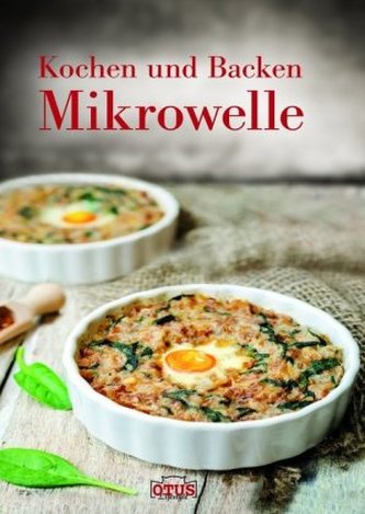 Kochen und Backen Mikrowelle Kochen und Backen Mikrowelle