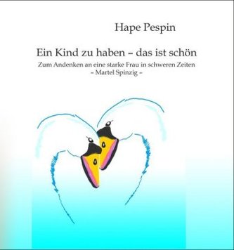 Ein Kind zu haben - das ist schön
