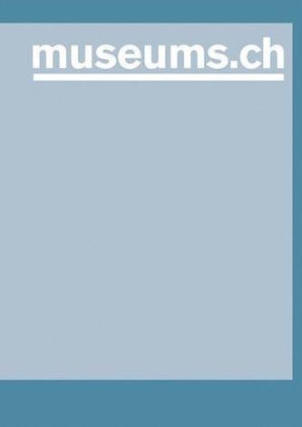 museums.ch. Die Schweizer Museumszeitschrift /La revue suisse des... / museums.ch / Spuren / traces / tracce