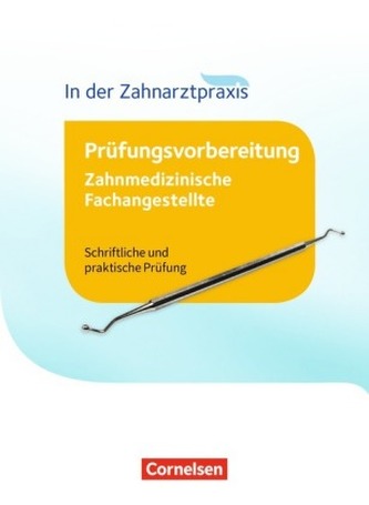Prüfungsvorbereitung Zahnmedizinische Fachangestellte