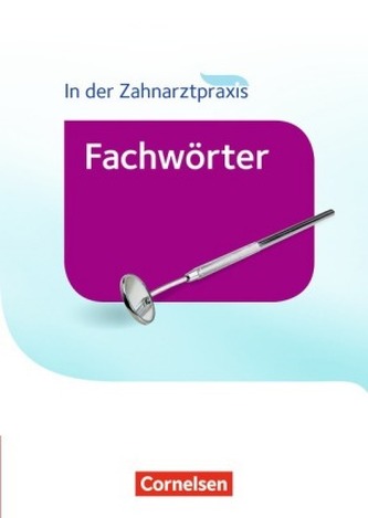 Fachwörter in der Zahnarztpraxis